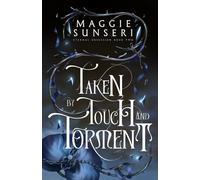 Taken by Touch and Torment