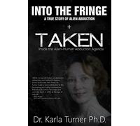 Taken + Into The Fringe: The Dr Karla Turner Bundle: The Revised Karla Turner Works