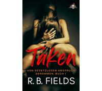 Taken: Von Gesetzlosen Anspruch genommen (Buch 1)