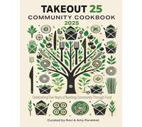 Takeout 25 Community Cookbook: Celebrating Five Years of Building Community Through Food