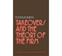 Takeovers And The Theory Of The Firm