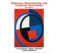 Takeovers, Restructuring, and Corporate Governance: 4th Edition