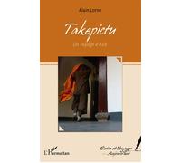 Takepictu Un voyage d'Asie - Alain Lorne - L'harmattan - broché - Roman