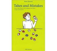 Takes And Mistakestwelve Short Tales Of Life,Language And Culture In Japan And America