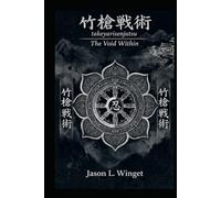 Takeyarisenjutsu: The Void Within