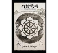 Takeyarisenjutsu: Transitional Impact Principle
