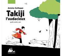 Takiji l'audacieux: Petit conte zen