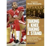 Taking a Knee Taking a Stand by Devin McCourty Devin McCourty (Auteur)