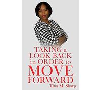 Taking A Look Back In Order To Move Forward