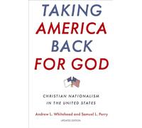 Taking America Back for God: Christian Nationalism in the United States