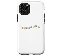 Taking an L Funny Gen Z Slang Teen Adolescent Echec Perte Défaite Coque pour iPhone 11 Pro