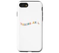 Taking an L Funny Gen Z Slang Teen Adolescent Echec Perte Défaite Coque pour iPhone SE (2020) / 7/8