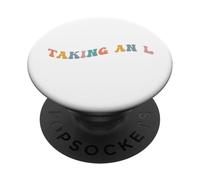 Taking an L Funny Gen Z Slang Teen Adolescent Echec Perte Défaite PopSockets PopGrip Adhésif