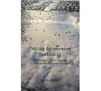 Taking Appearance Seriously: The Dynamic Way Of Seeing In Goethe And European Thought (Paperback) Henri Bortoft, (Auteur)