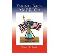 Taking Back America Rider, Robert R. (Auteur)