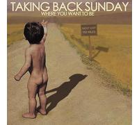 Taking Back Sunday - Reprendre le dimanche - Où vous voulez être