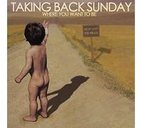 Taking Back Sunday - Where You Want to Be [Import]