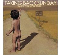 Taking Back Sunday - Where You Want to Be
