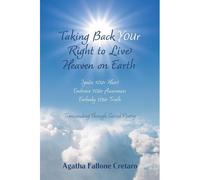 Taking Back Your Right To Live Heaven On Earth