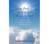 Taking Back Your Right To Live Heaven On Earth