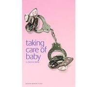 Taking Care of Baby Kelly, Dennis (Auteur)