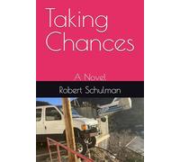 Taking Chances: A Novel