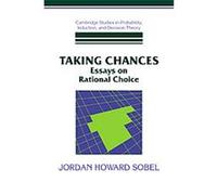 Taking Chances, Cambridge Studies in Probability, Induction and Decision Theory Jordan Howard Sobel (Auteur)
