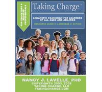 Taking Charge for Educators and Related Professionals: Linguistic Coaching for Learners of All Ages and All Abilities: Resource Guide II