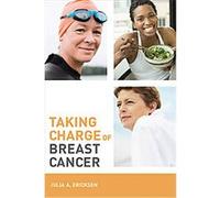 Taking Charge of Breast Cancer Julia A. Ericksen (Auteur)