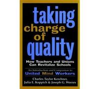 Taking Charge of Quality by Joseph G. Weeres Charles T. Kerchner, Joseph G. Weeres, Julia Koppich (Auteur)