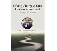 Taking Charge of Your Destiny to Succeed: Challenges and Triumphs