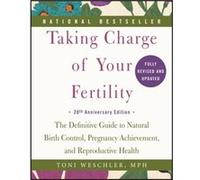 Taking Charge of Your Fertility 20th Anniversary Edition - Toni Weschler - HarperCollins - Livre en Anglais - Paperback Toni WeschlerToni Weschler (Auteur)