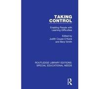 Taking Control: Enabling People with Learning Difficulties: Volume 5 (Routledge Library Editions: Special Educational Needs) - [Version Originale] Inconnu (Auteur)