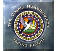 Gospel Hummingbirds – Taking Flight – CD – Membran