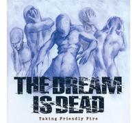 Taking Friendly Fire by Dream Is Dead (2003-03-14)