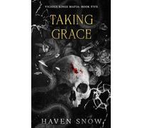 Taking Grace: Vicious Kings Mafia: Book Five