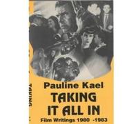 Taking it All In Kael, Pauline (Auteur)