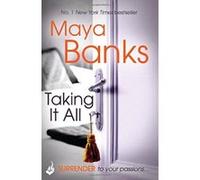 Taking It All: Surrender Trilogy Book 3 Banks, Maya (Auteur)