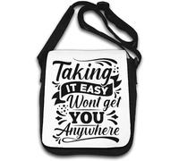 Taking It Easy Won't Get You Anywhere Sac à bandoulière Blanc