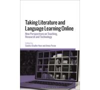 Taking Literature And Language Learning Online: New Perspectives On Teaching, Research And Technology