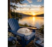 Taking Notes Through My Cancer Journey: A place for Dr’s Info, emergency contact, allergies, Chemo Treatments, Radiation Treatments & a 24 month calendar to keep track of it a