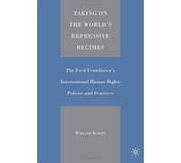 Taking On The World's Repressive Regimes