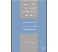 Taking on the World's Repressive Regimes William Korey (Auteur)