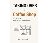 Taking Over a Coffee Shop: What Must Be True Before You Buy a Coffee Business