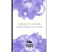 Taking Ownership: Developing an Internal Locus of Control