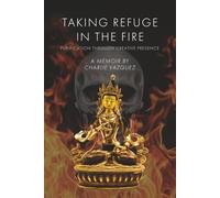Taking Refuge in the Fire: Purification Through Creative Presence