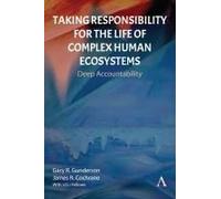 Taking Responsibility For The Life Of Complex Human Ecosystems