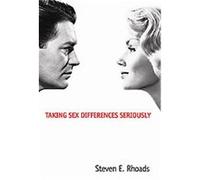 Taking Sex Differences Seriously Steven E. Rhoads (Auteur)