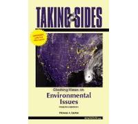 Taking Sides : Clashing Views on Environmental Issues 12th edition