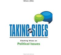 Taking Sides: Clashing Views On Political Issues